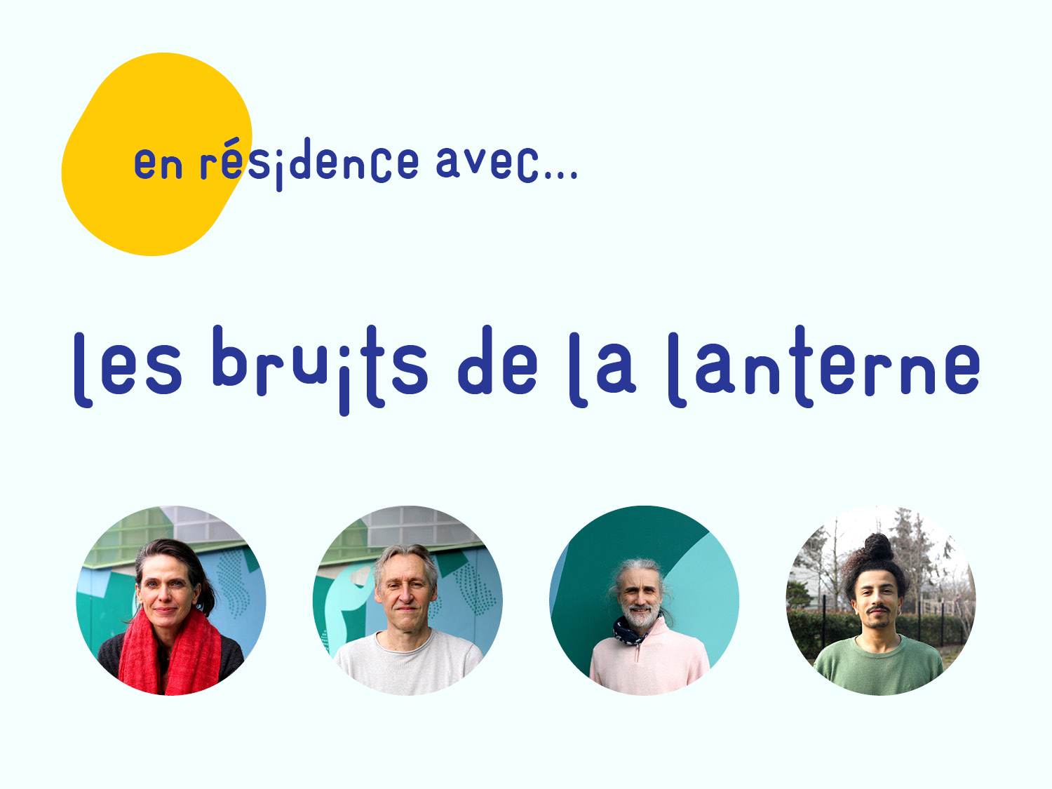 En résidence avec Les bruits de la lanterne