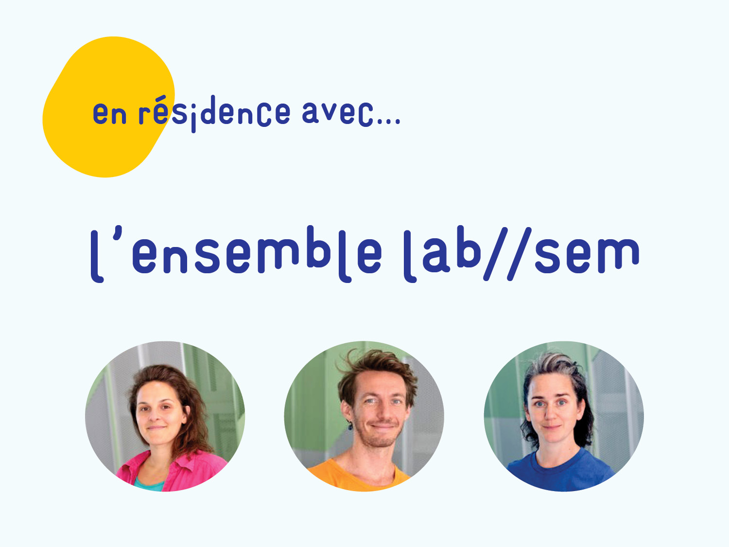 En résidence avec l'Ensemble Lab//SEM