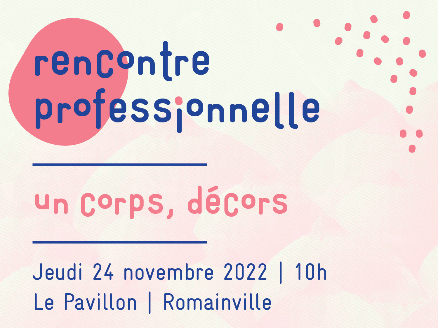 Rencontre Pro - Un corps, décors