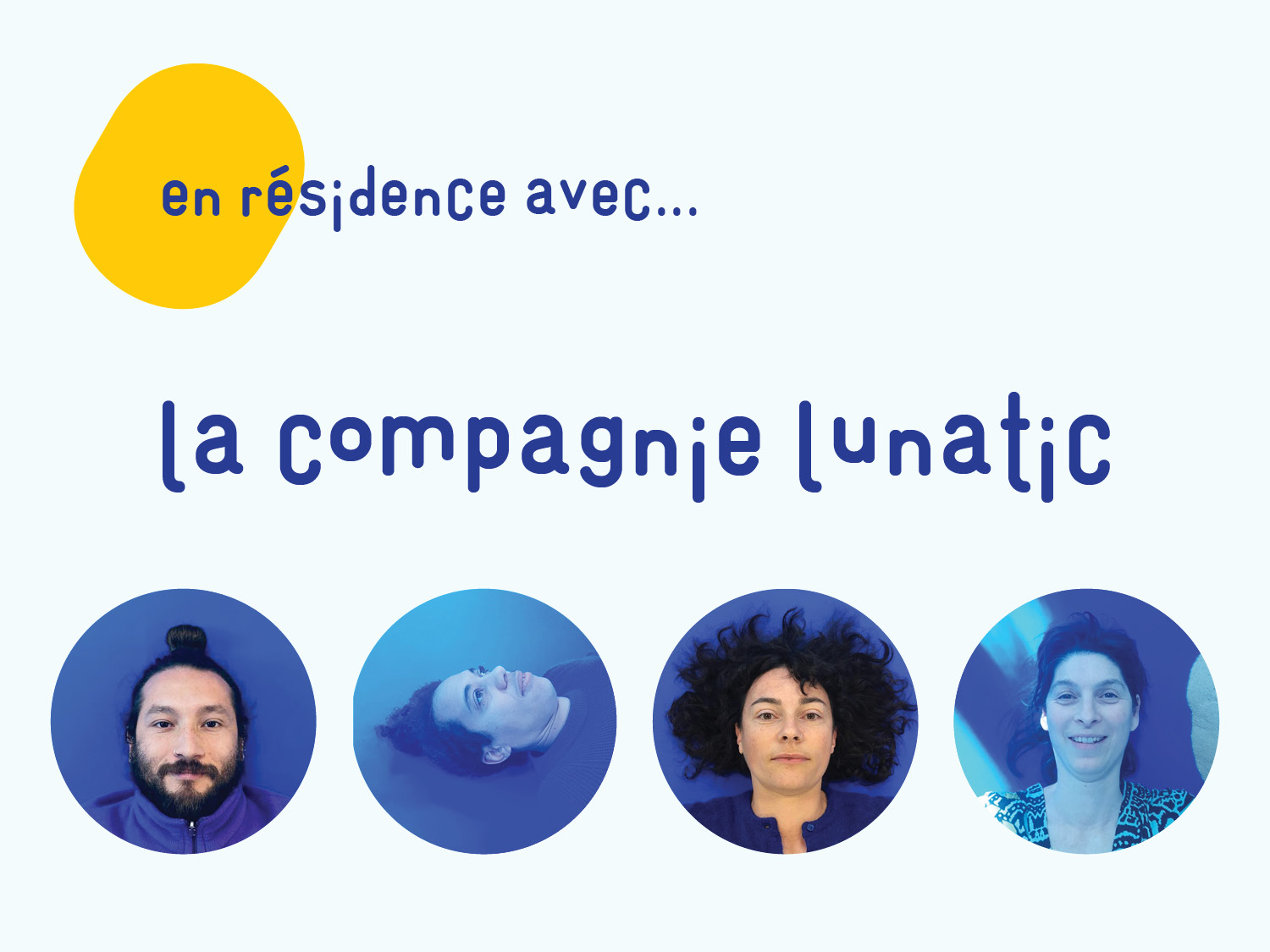 En résidence avec... la Compagnie Lunatic