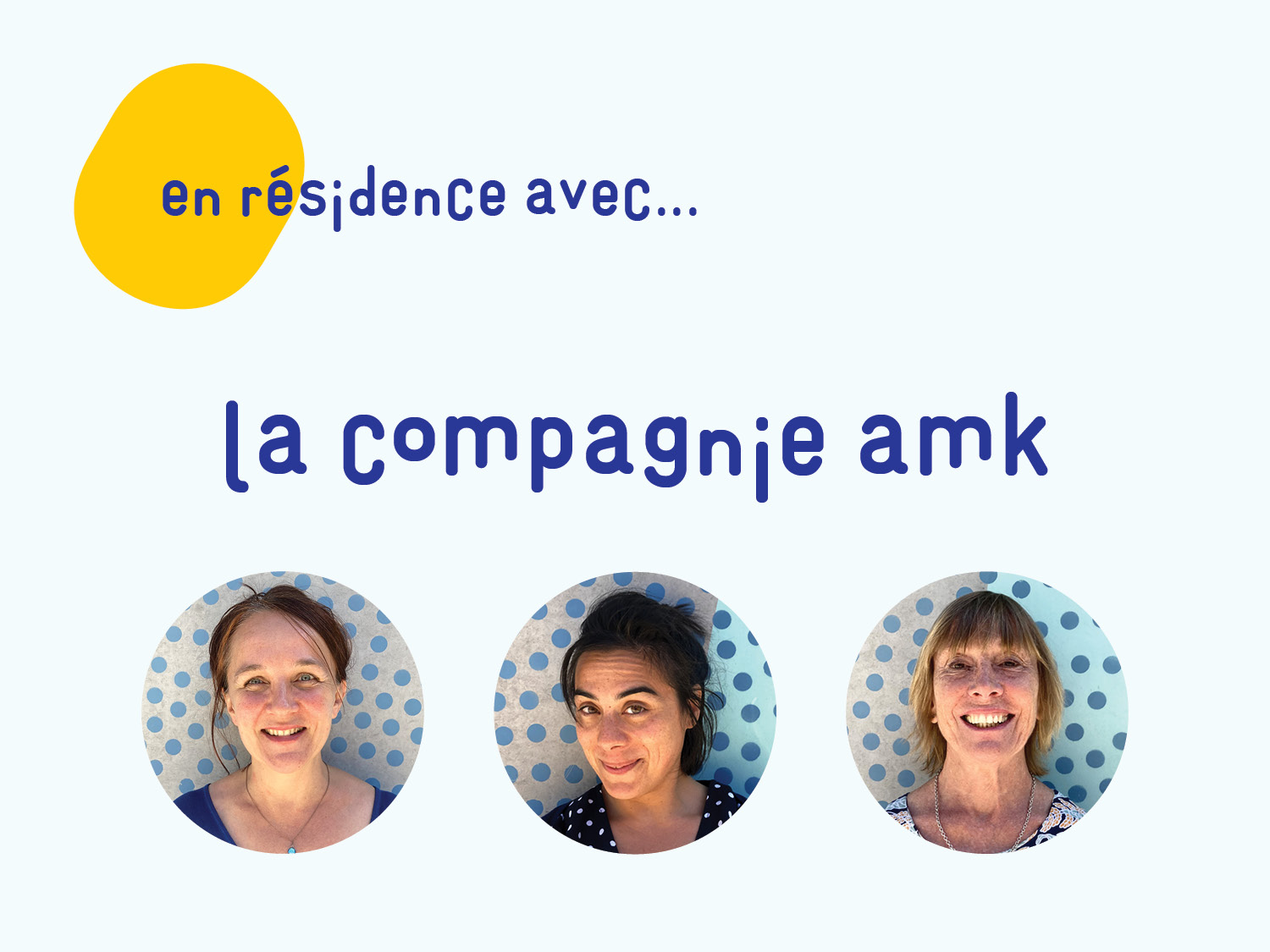 En résidence avec... la Compagnie AMK