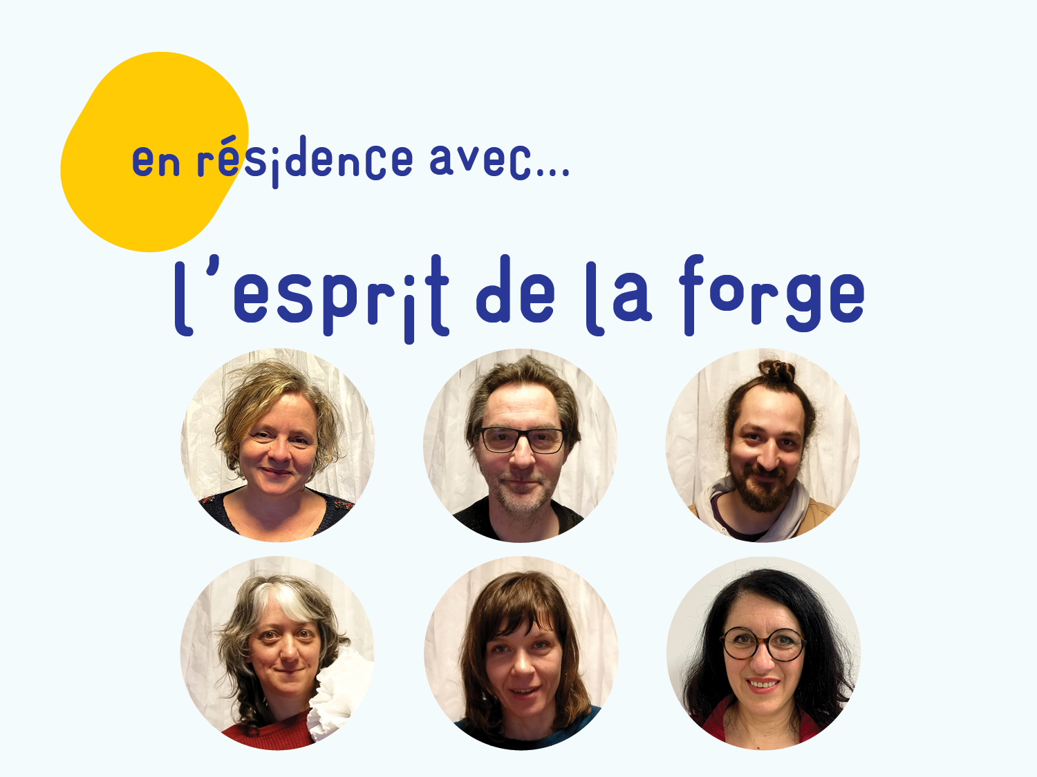 En résidence avec... L'Esprit de la Forge